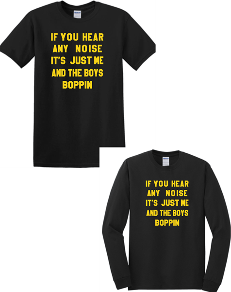 Official Dave Parker Ray's If You Hear Any Noise It's Just Me And The Boys  Boppin Shirt, hoodie, sweater, long sleeve and tank top